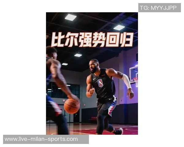 比尔展现全面能力强大的适应力助力球队攻防转换 比尔展现全面能力强大的适应力助力球队攻防转换