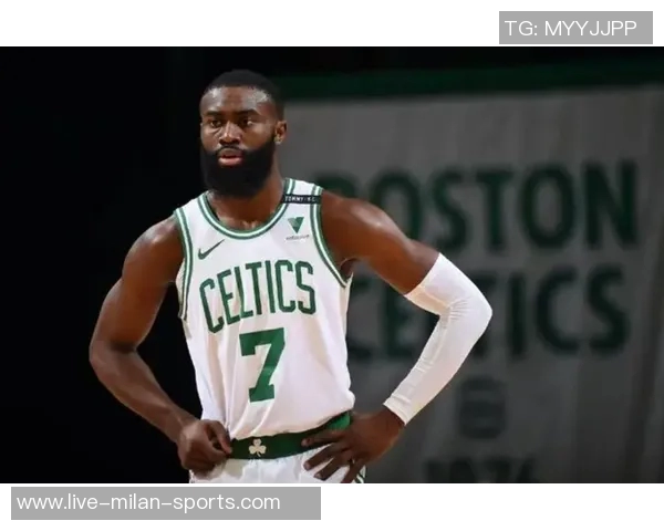 杰伦布朗谈球队成长阶段表示将全力支持队友减轻压力